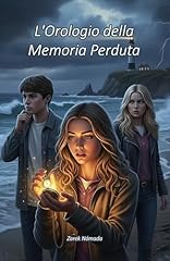L'Orologio della Memoria Perduta (I Segreti di Oakhaven Vol. 1)
