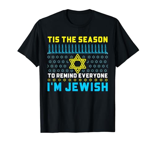 Esta es la temporada para recordarle a todos que soy judío divertido Hanukkah Camiseta