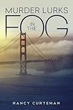 Murder Lurks in the Fog (Lysis Weston Mysteries)