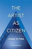 The Artist as Citizen: Revised Edition