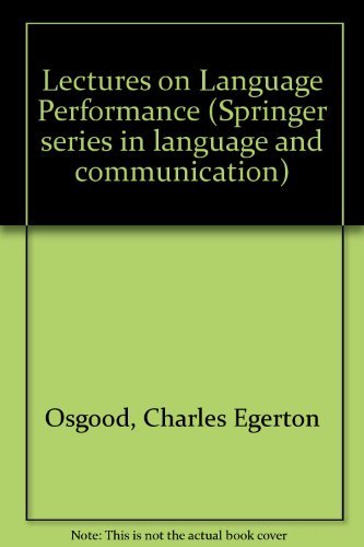 Lectures on Language Performance (Springer Series in Language and Communication)