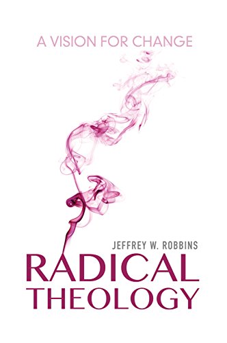 Cover of Radical Theology: A Vision for Change (Philosophy of Religion)