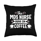 MDS Nurse Nursing Co. Funny Coffee MDS Medical Nursing Novelty Throw Pillow, 18x18, Multicolor
