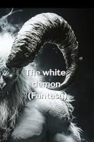 The white demon (Fantasy) B0DSGJCRV6 Book Cover