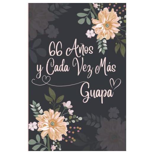 66 Años y Cada Vez Más Guapa: Regalo de Cumpleaños Original y Bonito Para Chicas. Cuaderno de Notas, Cuaderno de Notas, Libreta de Apuntes, Agenda o Diario Personal