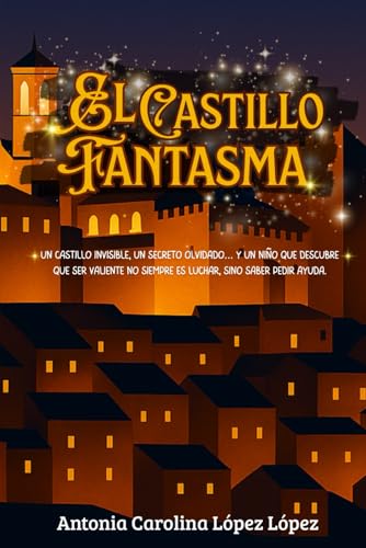 El castillo fantasma: Cuento infantil sobre valentía, identidad y memoria