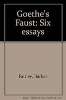 GOETHE'S FAUST; SIX ESSAYS. B0000CIML9 Book Cover