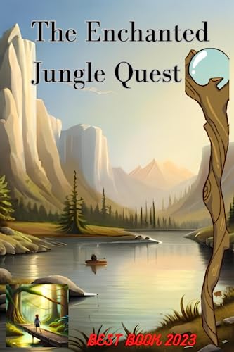 The Enchanted Jungle Quest: A Heroic Journey Beyond Limits