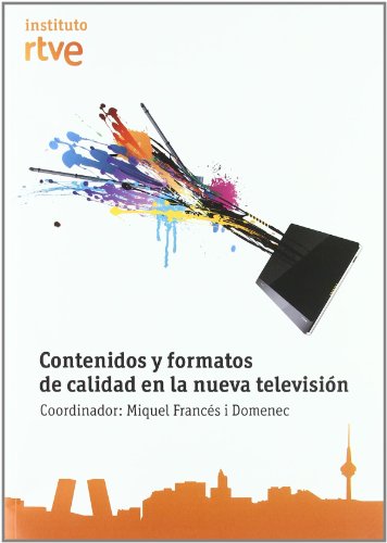Contenidos y Formatos de Calidad en la Nueva Television