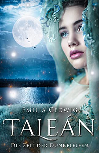 Taleán: Die Zeit der Dunkelelfen (Emberton und Taleán 3)