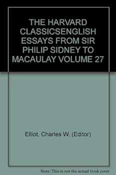 Unknown Binding "THE HARVARD CLASSICS"ENGLISH ESSAYS FROM SIR PHILIP SIDNEY TO MACAULAY VOLUME 27 Book
