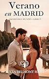  Verano en Madrid: Un reencuentro, una ciudad ardiente y un amor que nunca terminó (Amores del mundo nº 5)