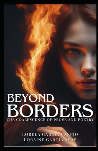 BEYOND BORDERS: The Coalescence of Prose and Poetry