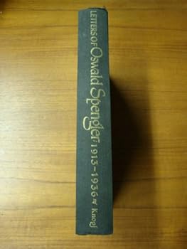 Letters of Oswald Spengler: 1913-1936