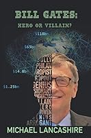 Bill Gates: Hero or Villain 0992813093 Book Cover