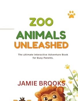 Paperback Zoo Animals Unleashed: The Ultimate Interactive Adventure Book for Busy Parents Book
