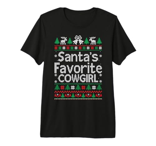 Santa Favorite Cowgirl Christmas Sweater Ugly Xmas Premium T-Shirt