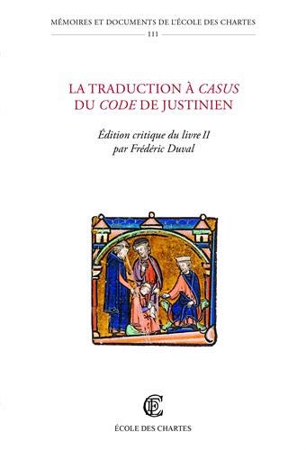 La traduction à casus du Code de Justinien - édition critique du livre II