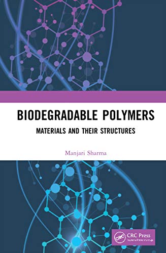 Biodegradable Polymers: Materials and Their Structures view 2