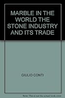 Marble in the World: The Stone Industry and Its Trade B000YO2OCO Book Cover