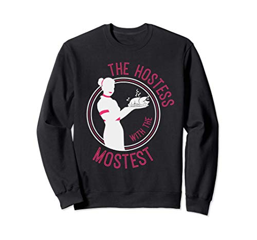 Femmes Party Home Entertaining Tshirt - Hôtesse Avec Le Plus Sweatshirt