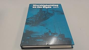 Paperback Warshipbuilding on the Clyde: Naval orders and the prosperity of the Clyde shipbuilding industry, 1889-1939 Book