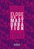 philippe brenot inventer le couple  Eloge de la masturbation - Pour une sexualité libre