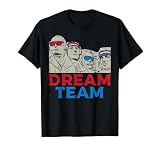 Dream Team Presidents Mount Rushmore Funny 4th of July T-Shirt