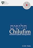 Chilufim 32, 2025: Zeitschrift für Jüdische Kulturgeschichte (Chilufim: Zeitschrift für Jüdische Kulturgeschichte)