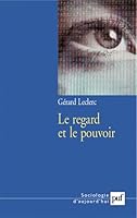 Regard et le pouvoir (Le) 2130557694 Book Cover