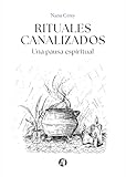 canalizaciones electricas industriales  Rituales canalizados: Una pausa espiritual