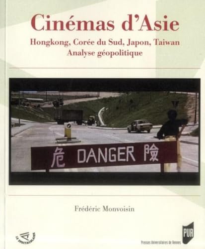 Cinémas d'Asie: Hongkong, Corée du Sud, Japon, Taiwan, analyse géopolitique