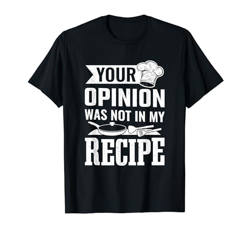 Cocina Su Opinión No Estaba En Mi Receta Cocinero Chef Camiseta