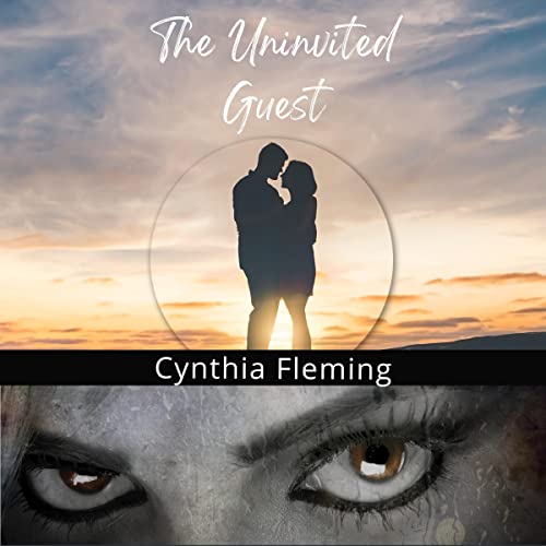 The Uninvited Guest (Audible Audio Edition) Cynthia