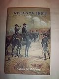 Atlanta 1864: Last Chance for the Confederacy (Great Campaigns of the Civil War)