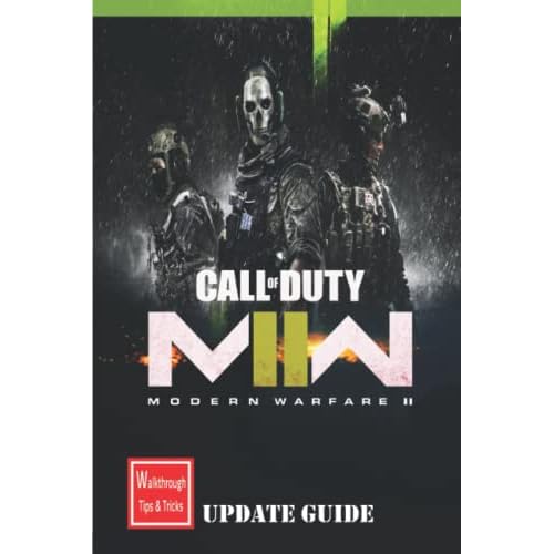 Call of Duty: Modern Warfare II: The Complete Guide, Walkthrough, Tips and Hints to Become a Pro Player