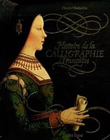 Histoire de La Calligraphie Francaise 2226172831 Book Cover
