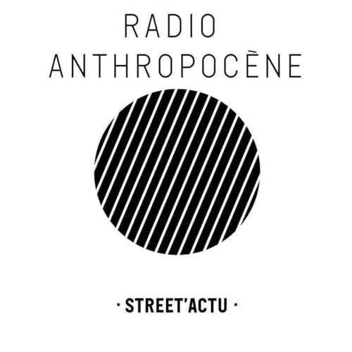 Street Actu - Maureen Kearney - Lancer l&rsquo;alerte en anthropoc&egrave;ne