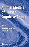  Animal Models of Human Cognitive Aging (Aging Medicine)