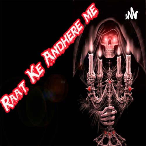 💀Raat Ke Andhere ME 💀Horror Stories cover art