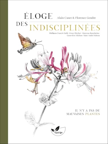 Éloge des indisciplinées - Il n’y a pas de mauvaises plantes