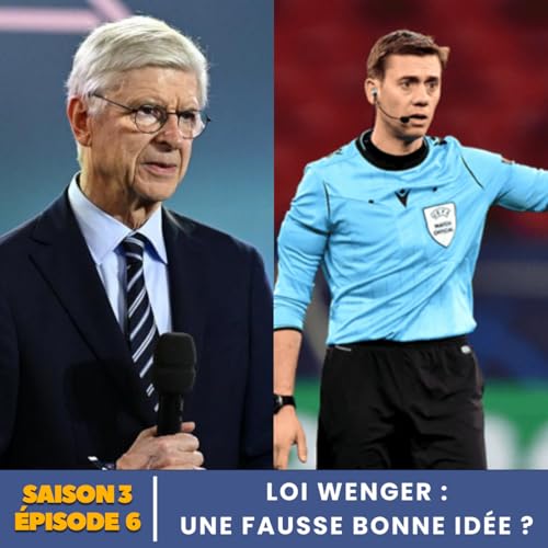S3.E6 | Loi Wenger : Une fausse bonne id&eacute;e ?
