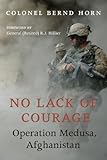 No Lack of Courage: Operation Medusa, Afghanistan