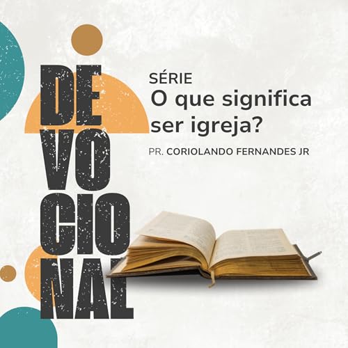 1 Cor&iacute;ntios 12:25-27 - A import&acirc;ncia de sermos corpo de Cristo - Pr Coriolando Fernandes Junior
