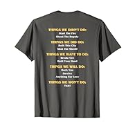 Funny design. Design on the rear and not the front - If you're a music lover, then you'll love this funny and cheeky design. Things we did, things we didn't do, things we want to do, things we will do, things we won't do. A great lyrics design Start ...