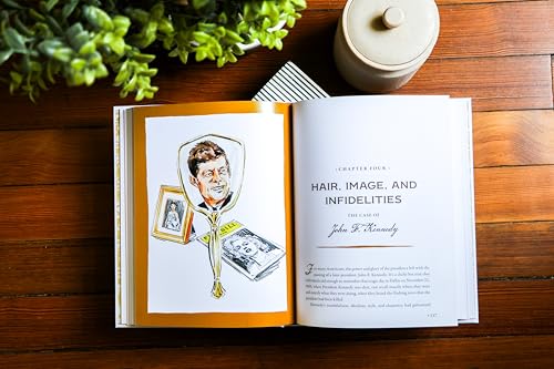 Combing Through the White House: Hair and Its Shocking Impact on the Politics, Private Lives, and Legacies of the Presidents - Image 10