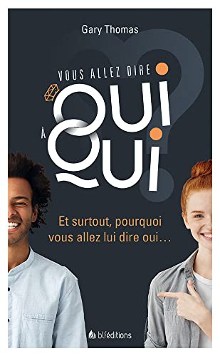 VOUS ALLEZ DIRE OUI À QUI ?