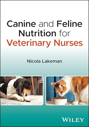Canine And Feline Nutrition For Veterinary Nurses