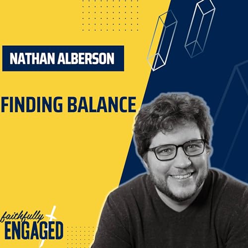 『Finding Balance: The Key to Engaging Culture with Wisdom - Nathan Alberson』のカバーアート