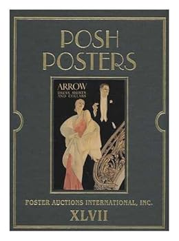 Hardcover Posh Posters / Poster Auctions International, Inc. XLVII [French] Book